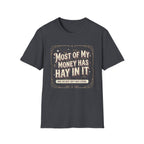 Western Farm Tee — “Most of My Money Has Hay in It” Graphic T-Shirt