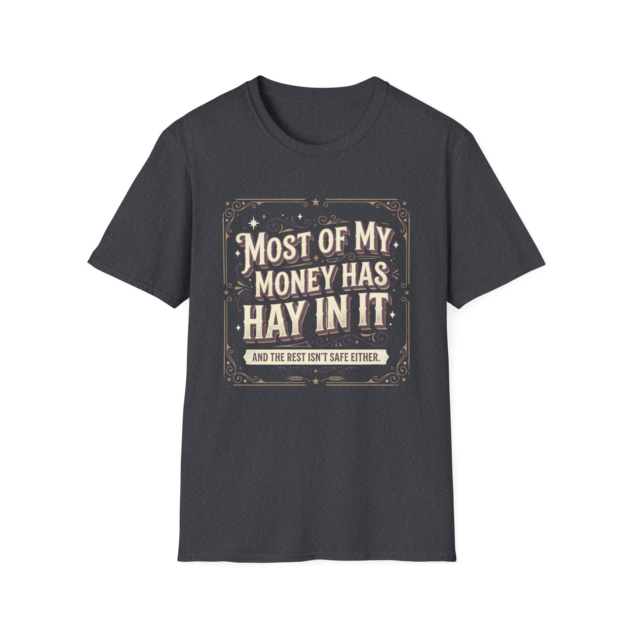 Western Farm Tee — “Most of My Money Has Hay in It” Graphic T-Shirt