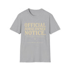 Official Horse Owner Notice T-Shirt — Funny Equestrian Tee for Horse Lovers