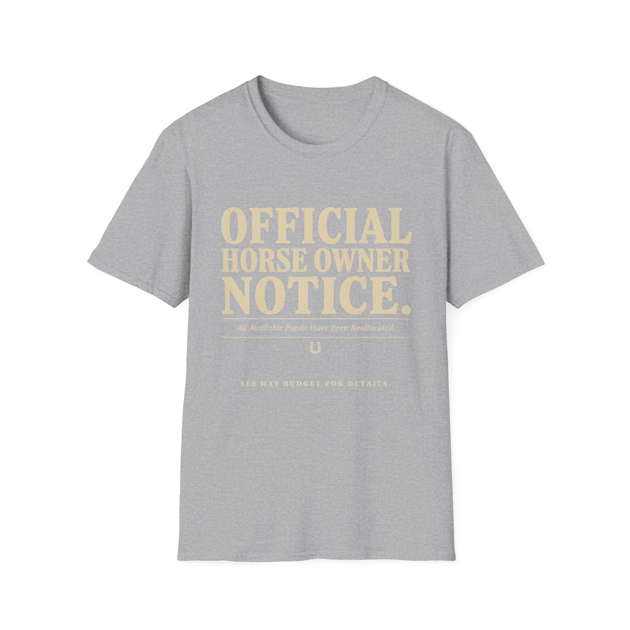 Official Horse Owner Notice T-Shirt — Funny Equestrian Tee for Horse Lovers