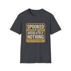 Funny T-Shirt — "Spooked by Absolutely Nothing" Retro Graphic Tee