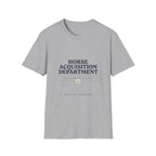 Horse Acquisition Department T-Shirt