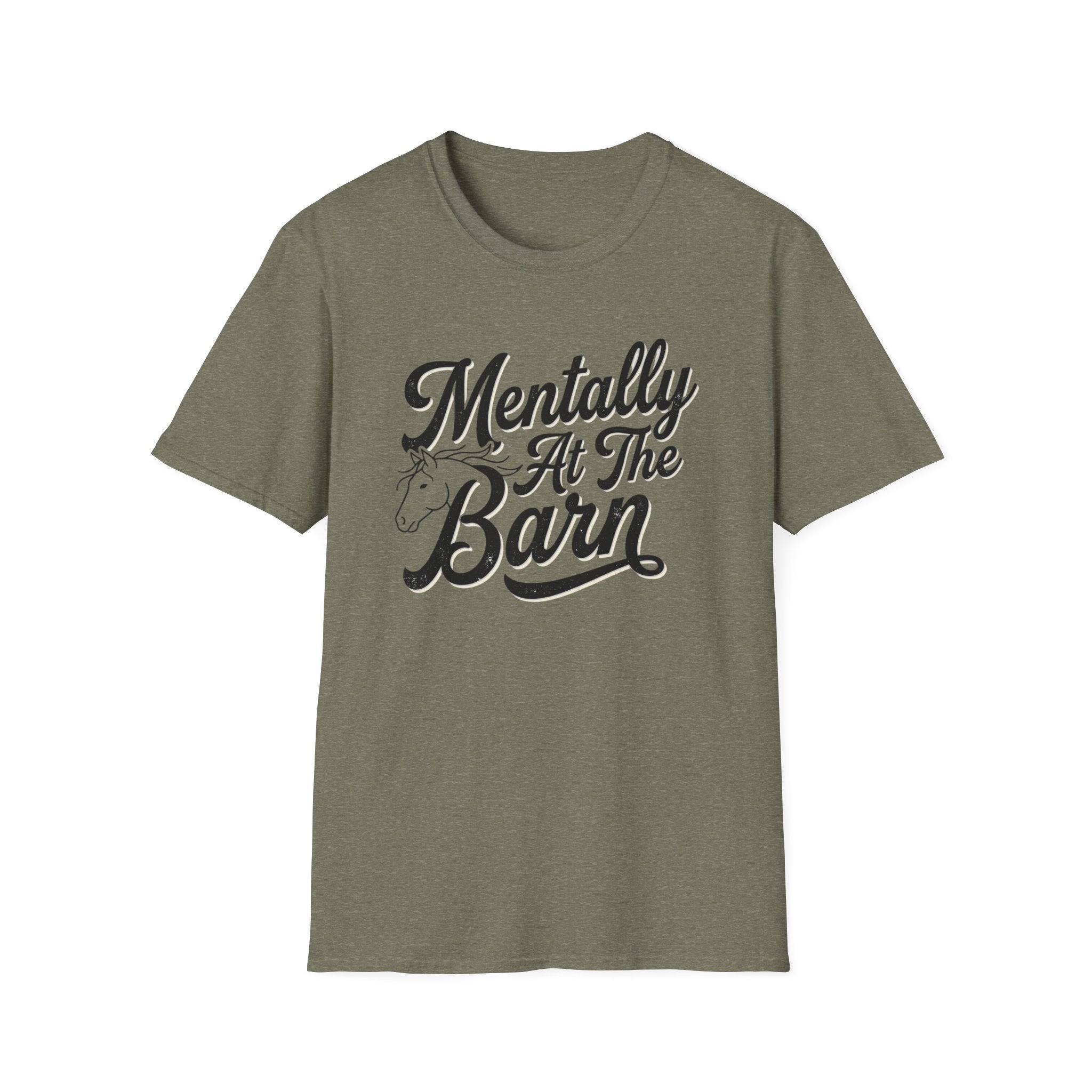 Mentally At The Barn T-Shirt — Equestrian Horse Lover Tee