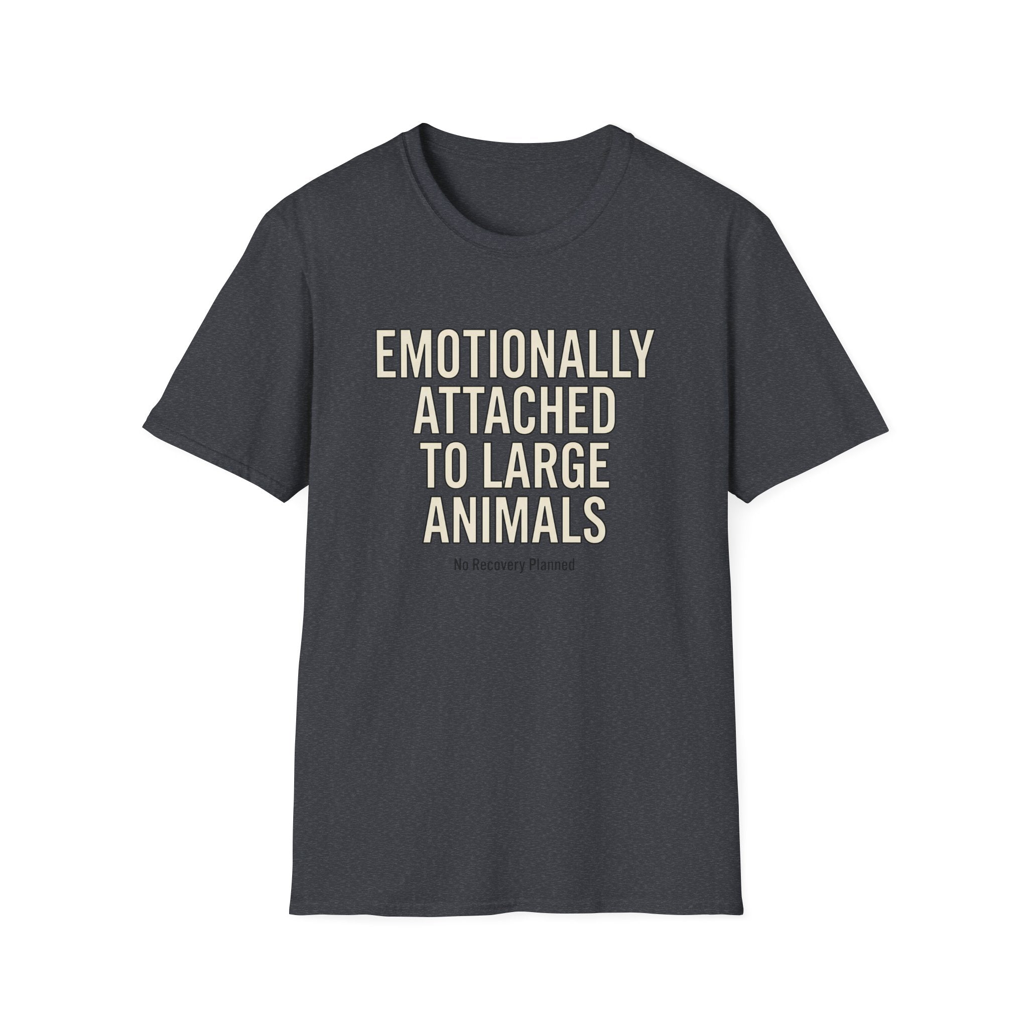 Emotionally Attached to Large Animals T-Shirt