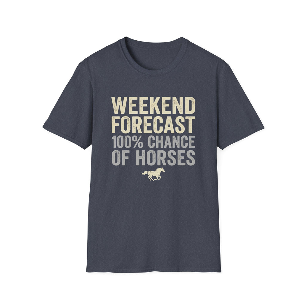 Weekend Forecast 100% Chance of Horses T-Shirt