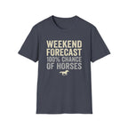 Weekend Forecast 100% Chance of Horses T-Shirt