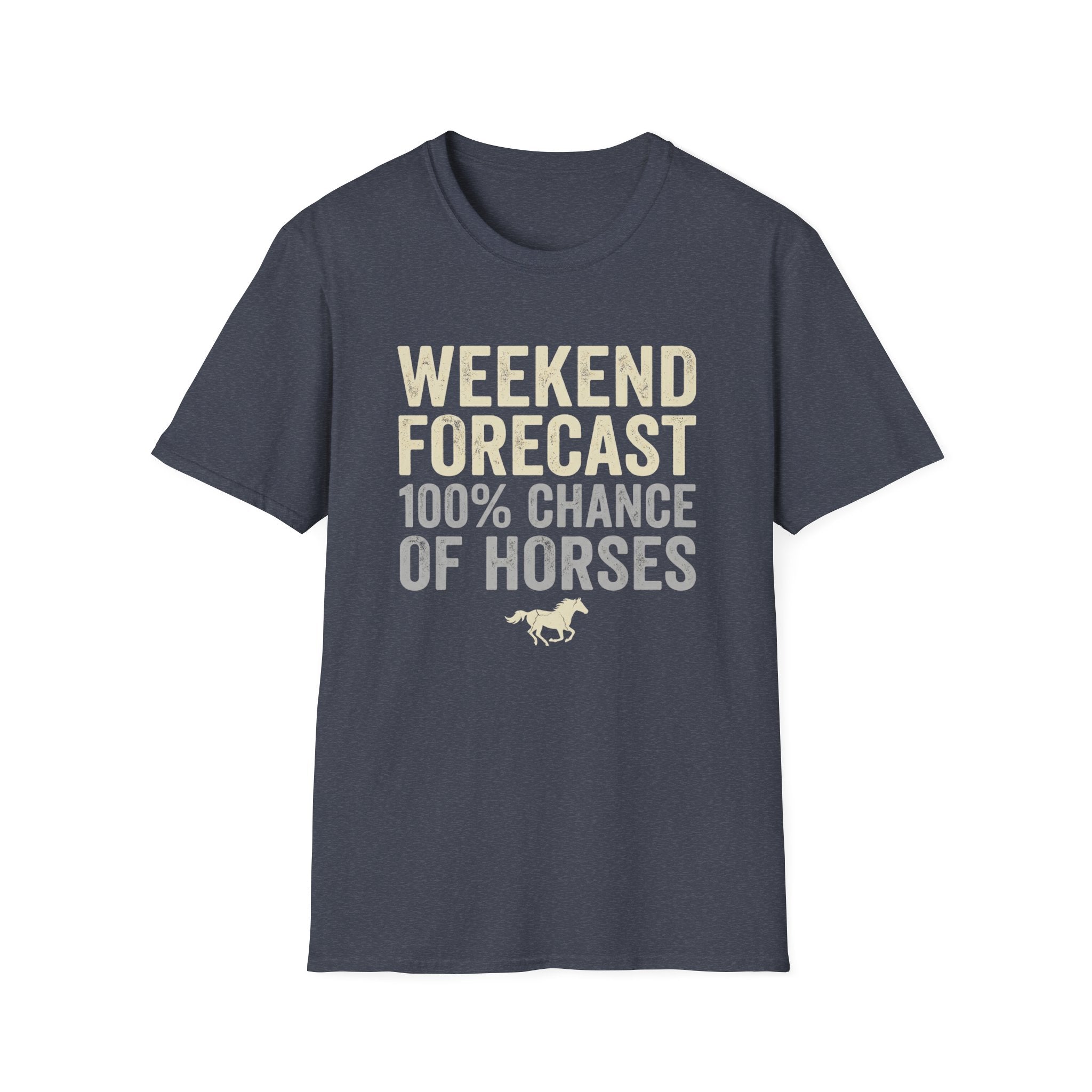 Weekend Forecast 100% Chance of Horses T-Shirt