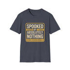 Funny T-Shirt — "Spooked by Absolutely Nothing" Retro Graphic Tee