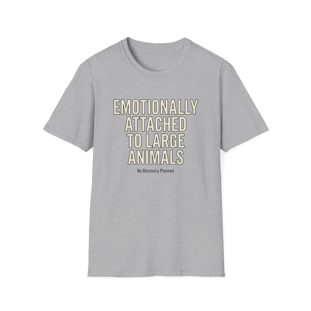 Emotionally Attached to Large Animals T-Shirt
