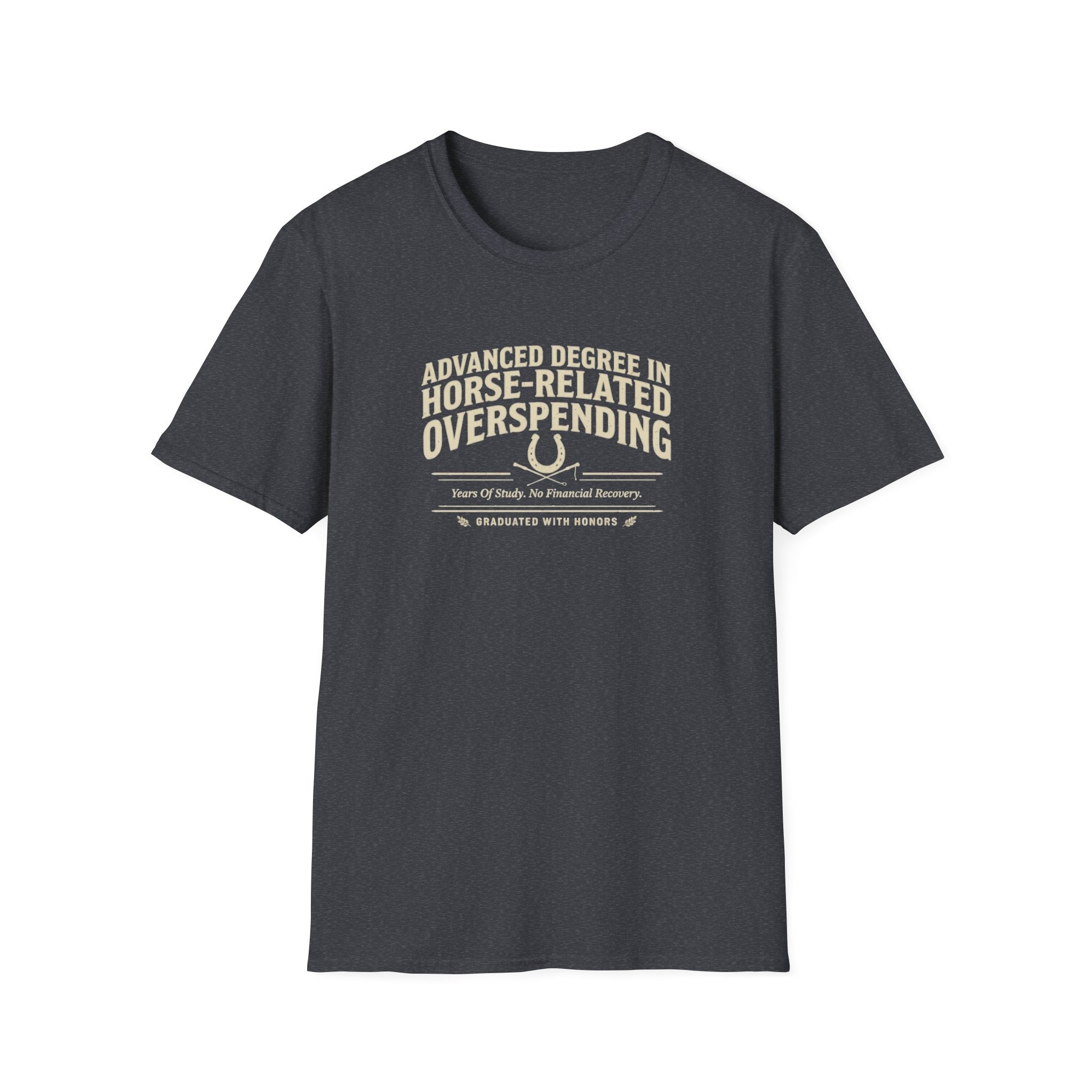 T-Shirt — "Advanced Degree in Horse-Related Overspending" Funny Equestrian Tee