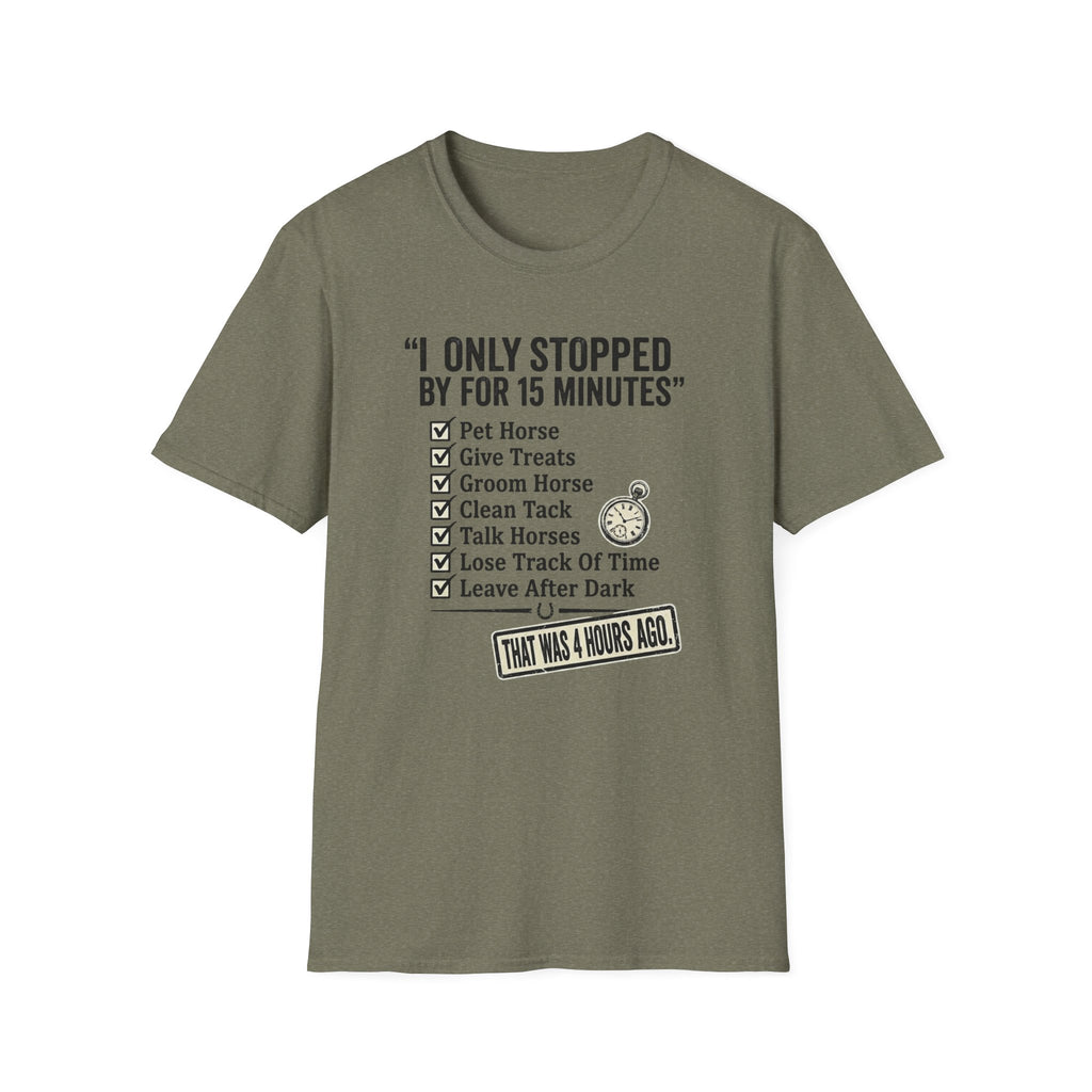 Horse Lover T‑Shirt — "I Only Stopped By for 15 Minutes" Checklist Tee