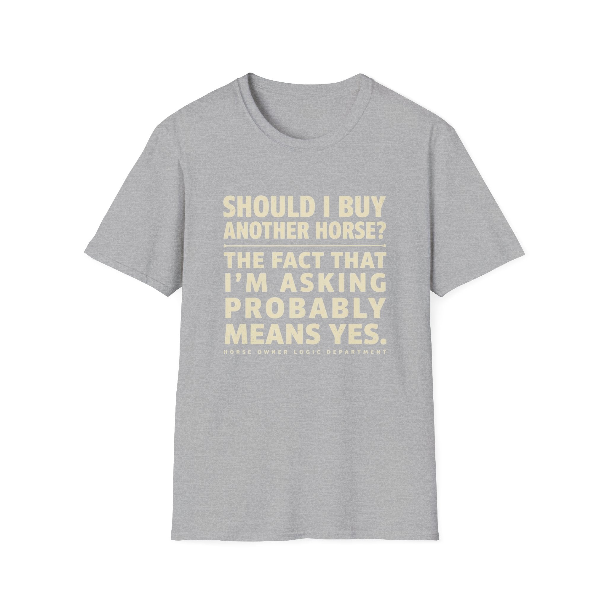 Horse Lover T‑Shirt – "Should I Buy Another Horse?" Funny Equestrian Tee