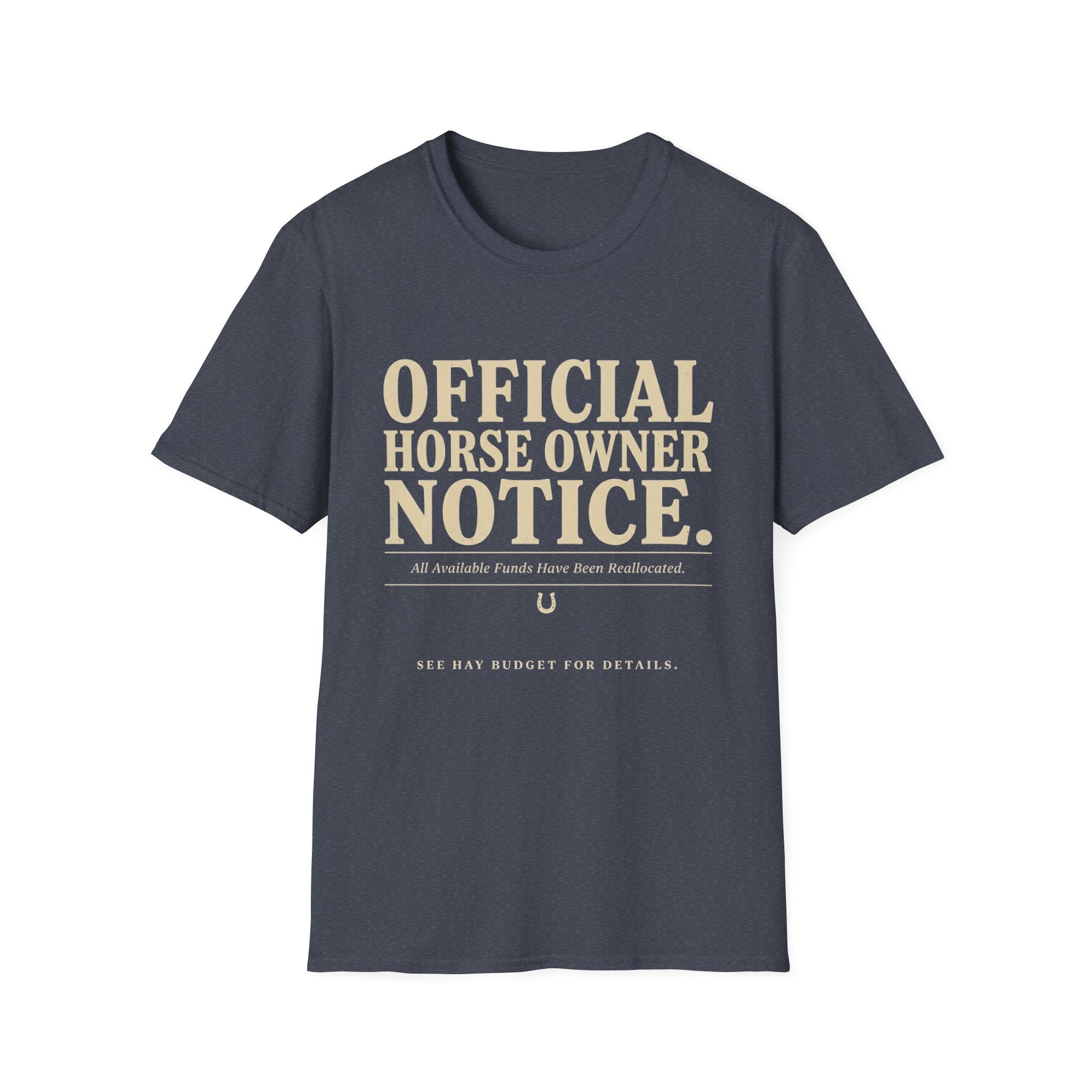 Official Horse Owner Notice T-Shirt — Funny Equestrian Tee for Horse Lovers