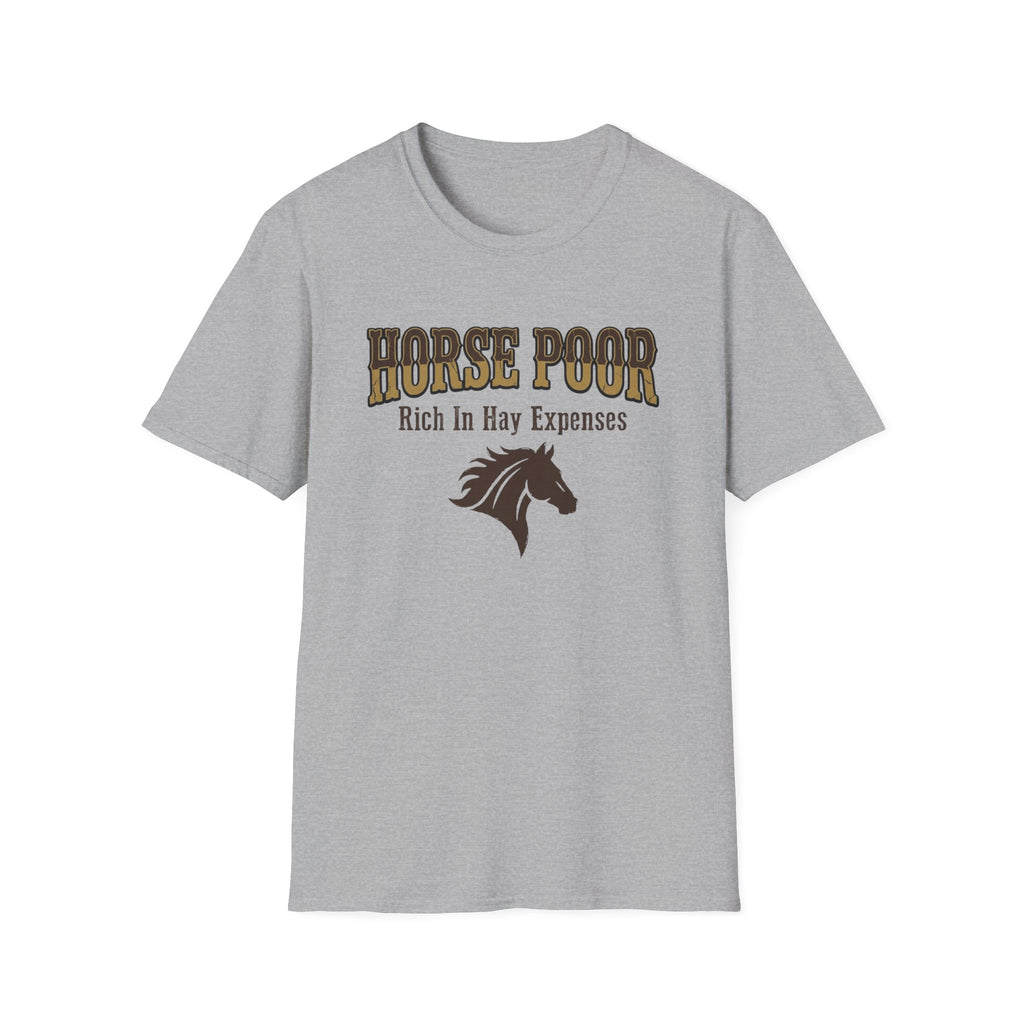 Horse Poor-Rich In Hay Expenses Funny Equestrian T-Shirt
