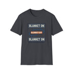 Blanket On / Blanket Off T‑Shirt — Funny Cozy Weather Toggle Tee