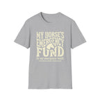 Horse Lover T‑Shirt – “My Horse’s Emergency Fund” Graphic Tee