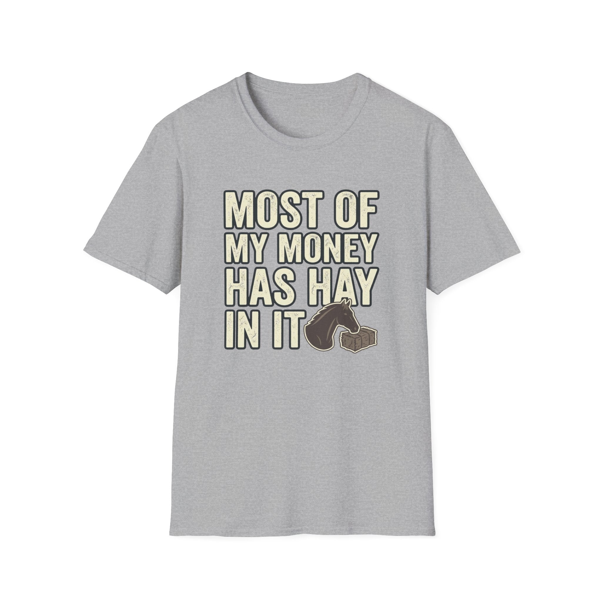 Most Of My Money Has Hay In It T-Shirt — Funny Farm Life Tee for Horse & Ranch Lovers