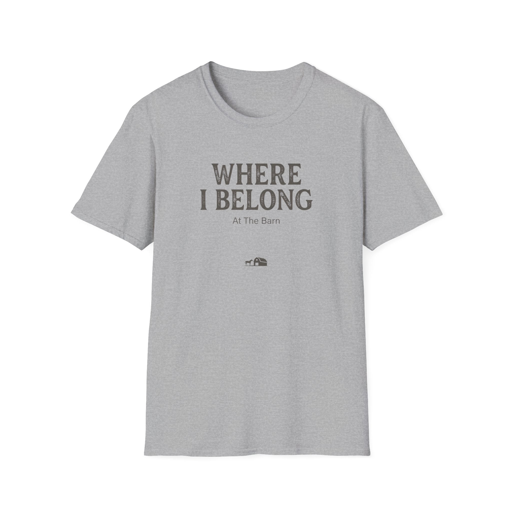 Where I Belong T-Shirt — 'Where I Belong At The Barn' Farm Country Tee