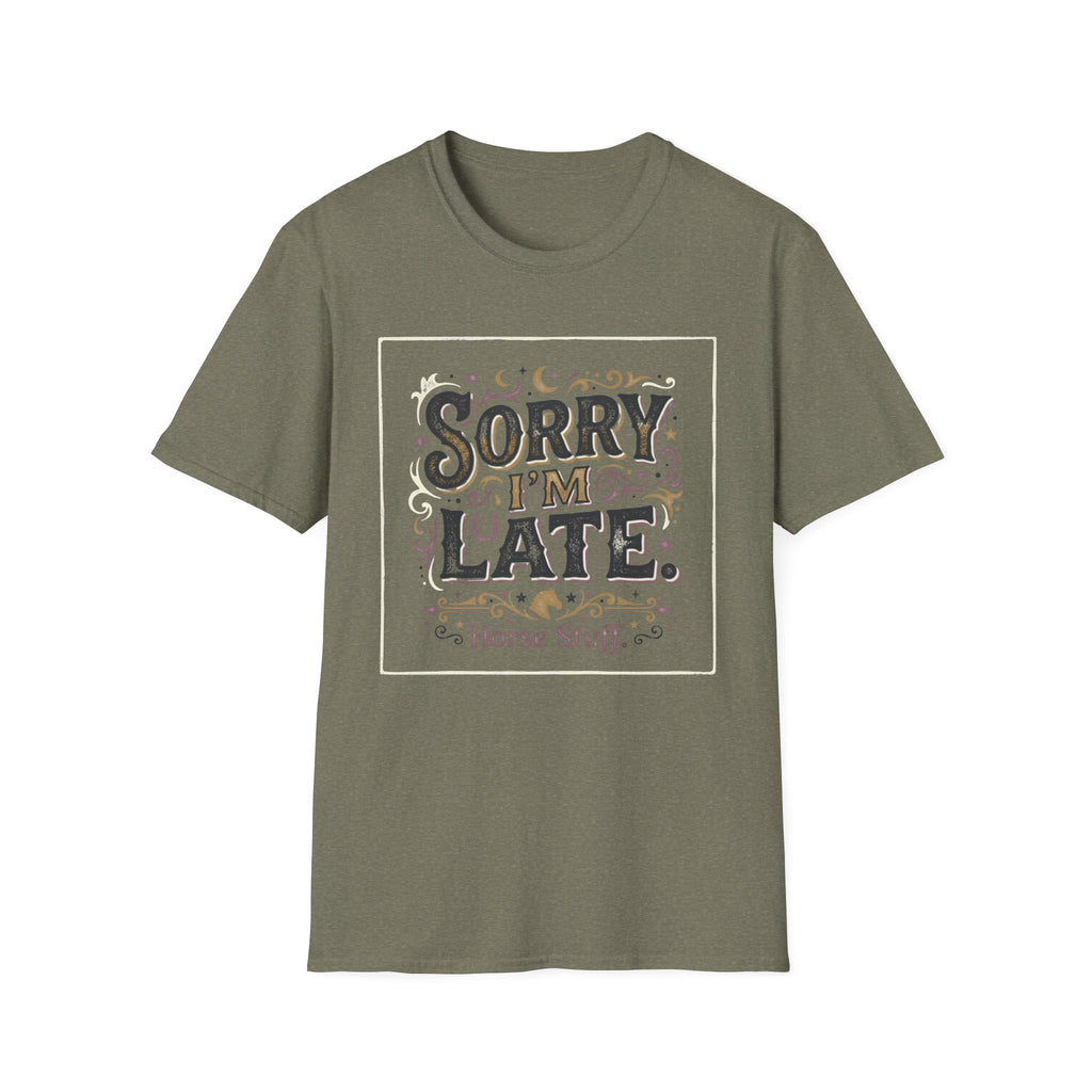 Sorry I'm Late T-Shirt — Vintage Hand-Lettered Casual Tee