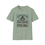 My Therapist Has Four Hooves and a Feed Bill T-Shirt