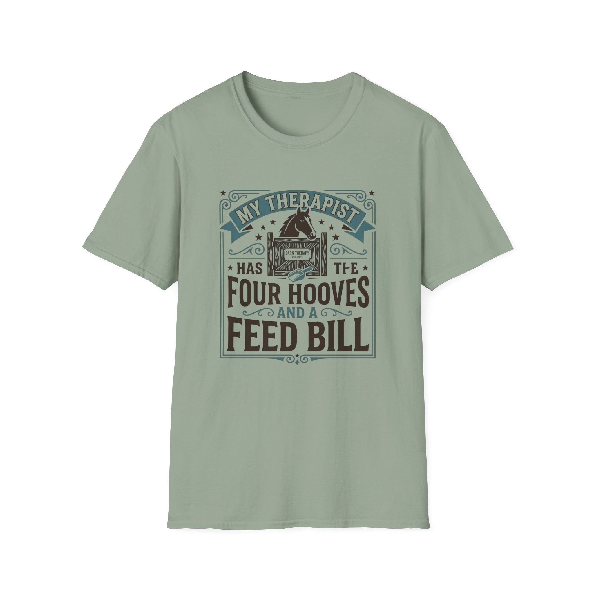 My Therapist Has Four Hooves and a Feed Bill T-Shirt