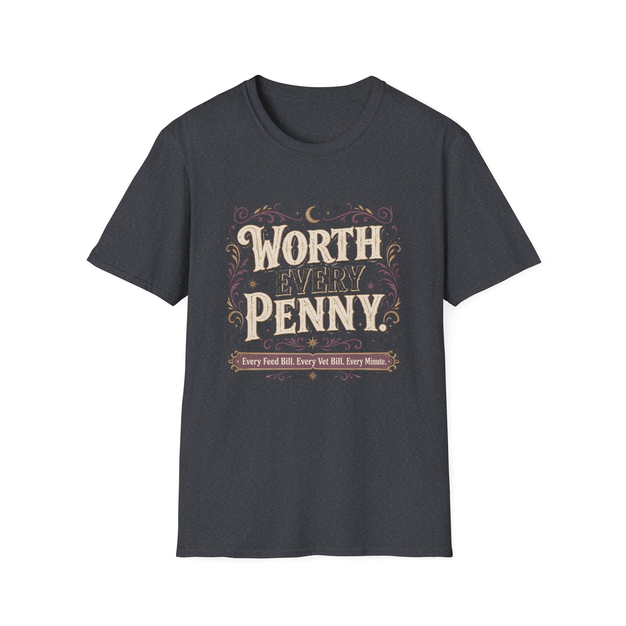 Worth Every Penny T-Shirt — Vintage Inspirational Graphic Tee