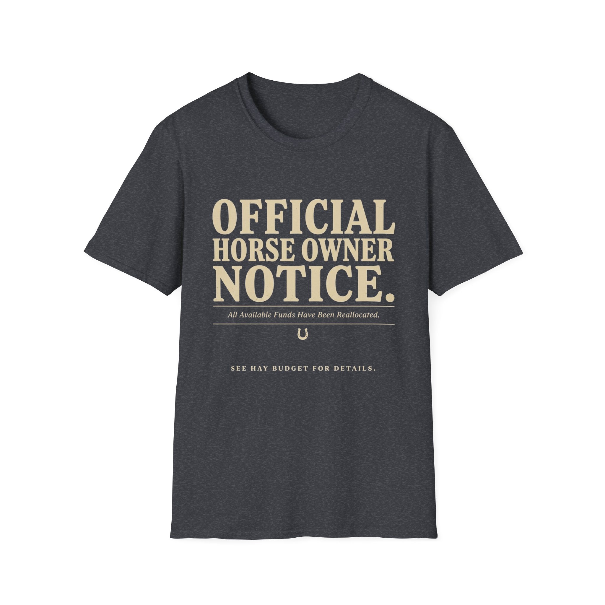 Official Horse Owner Notice T-Shirt — Funny Equestrian Tee for Horse Lovers