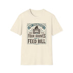 My Therapist Has Four Hooves and a Feed Bill T-Shirt