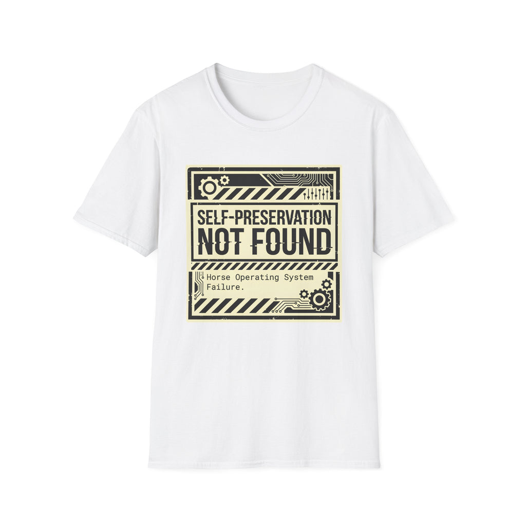 Self-Preservation Not Found T-Shirt — Funny Tech/Gamer Graphic Tee