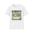 Self-Preservation Not Found T-Shirt — Funny Tech/Gamer Graphic Tee