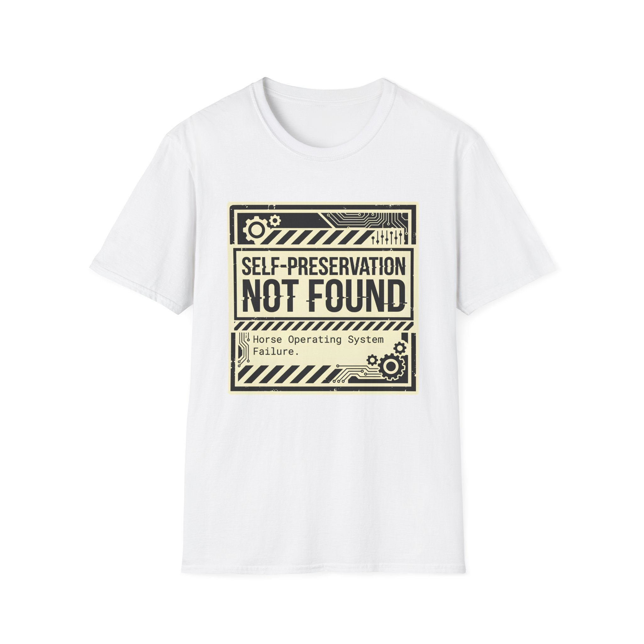 Self-Preservation Not Found T-Shirt — Funny Tech/Gamer Graphic Tee