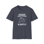 Cheaper Than Therapy Slightly Horse T-Shirt