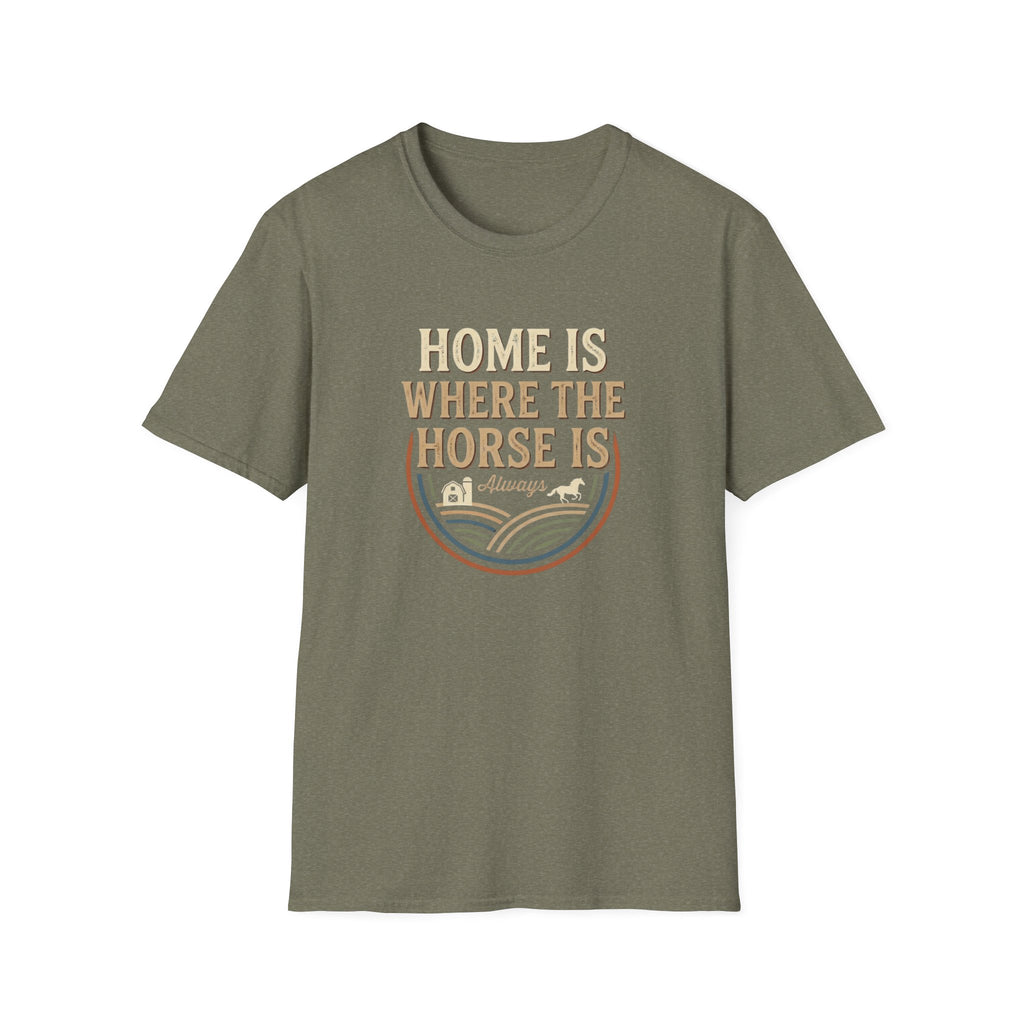 Home Is Where The Horse Is T-Shirt — Equestrian Ranch Life Tee