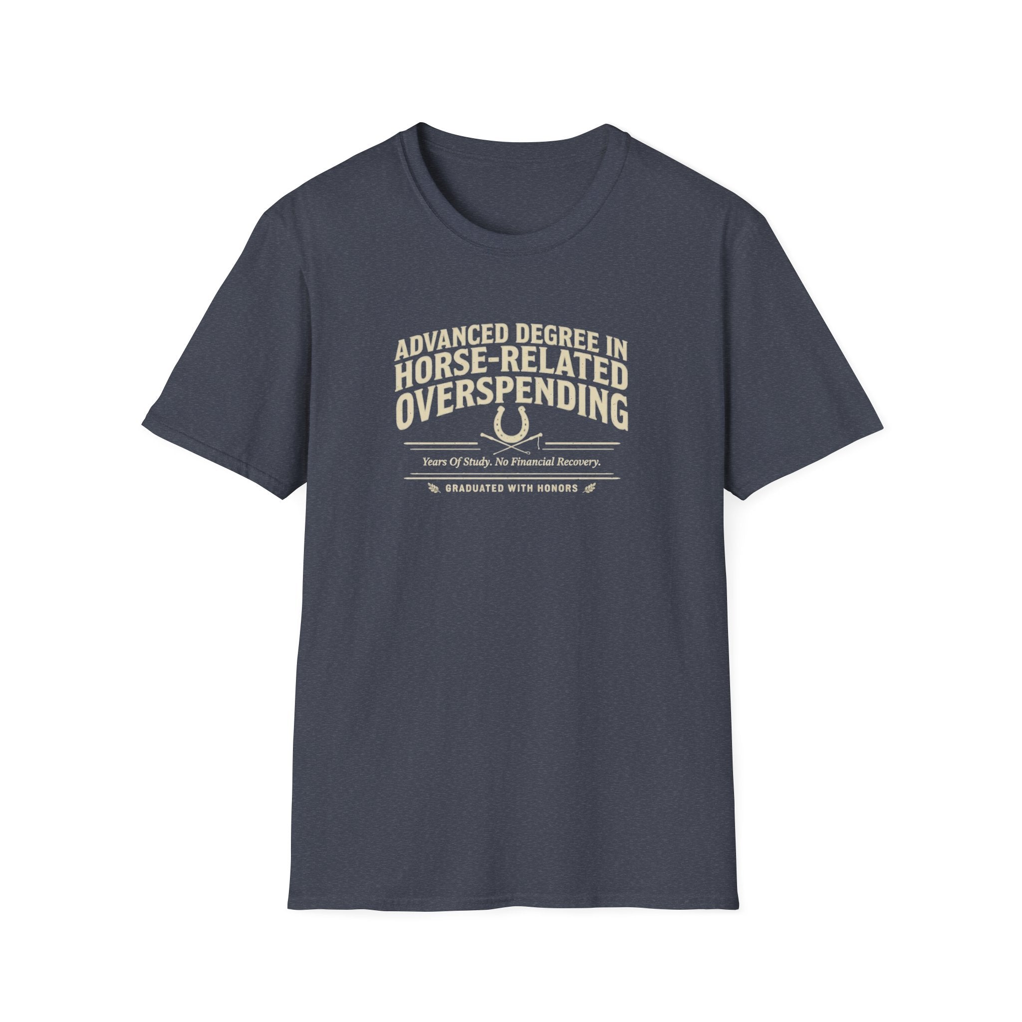 T-Shirt — "Advanced Degree in Horse-Related Overspending" Funny Equestrian Tee