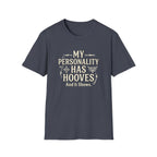 My Personality Has Hooves T-Shirt — Funny Horse Lover Tee