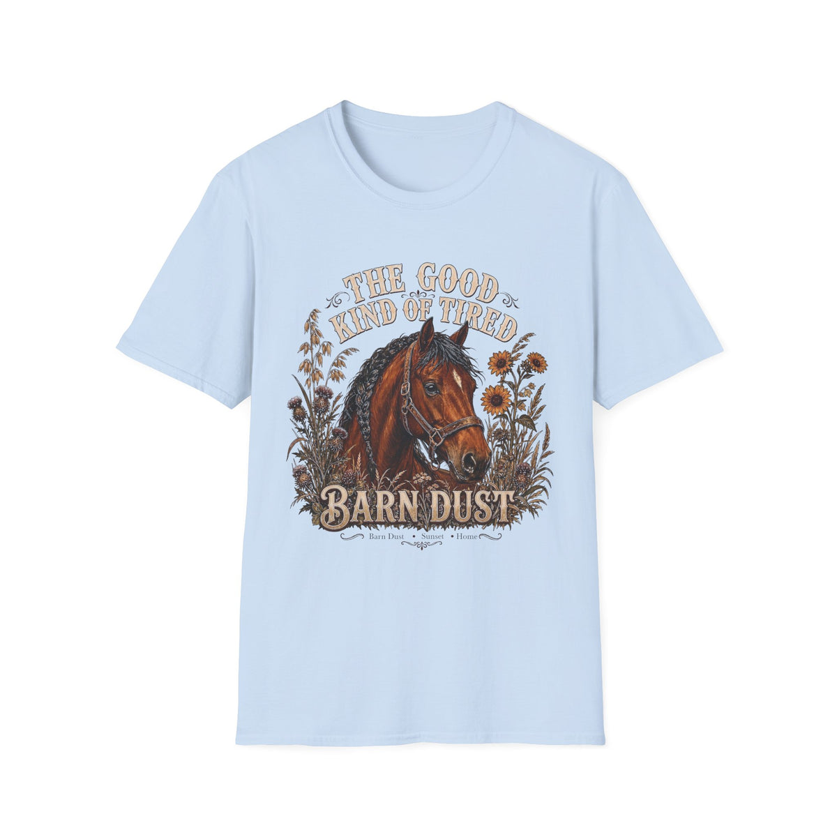 Horse Lover Tee — "The Good Kind of Tired" Barn Dust Graphic T‑Shirt