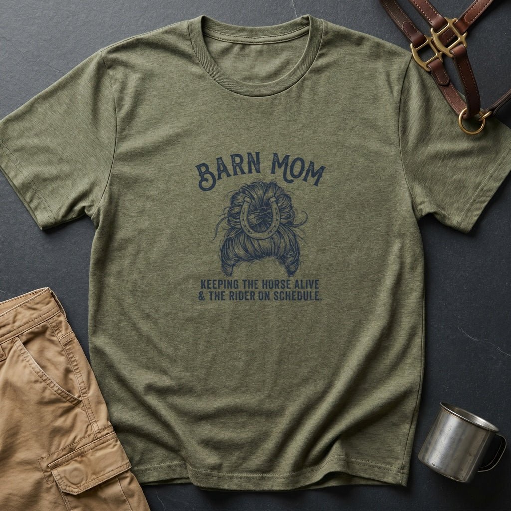 Barn Mom T-Shirt – Keeping the Horse Alive & Rider on Schedule Graphic Tee
