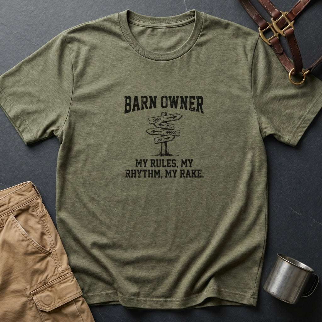 Barn Owner T-Shirt — "My Rules, My Rhythm, My Rake." Rustic Farm Life Shirt for Farmers & Horse Lovers