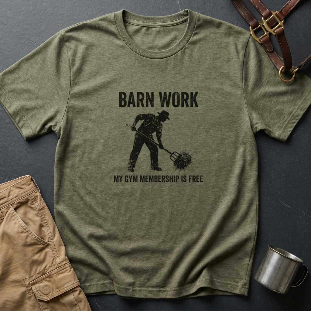 Barn Work T-Shirt – “My Gym Membership Is Free” Farm Funny Tee