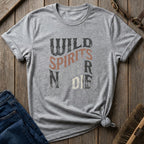 Wild Spirits Never Die T-Shirt