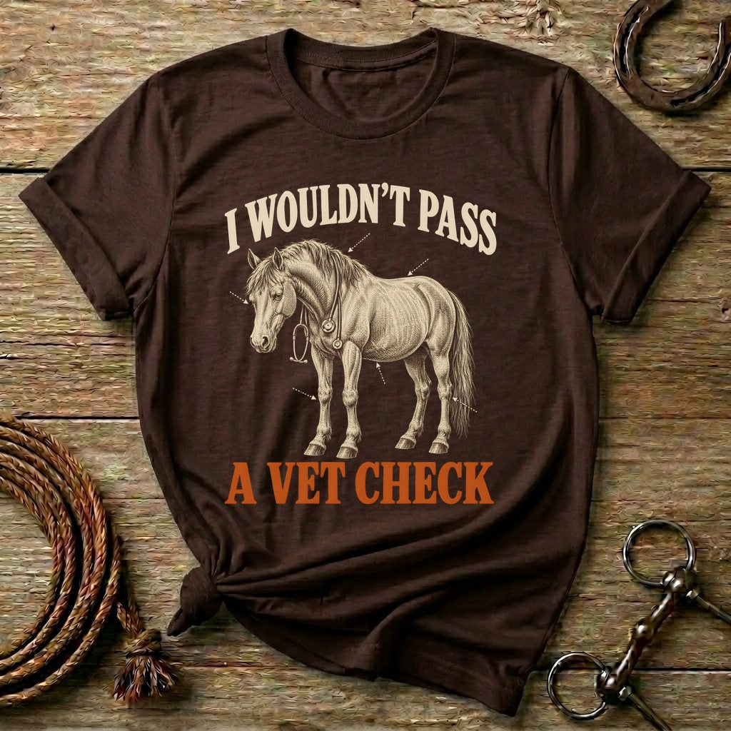 Dark Chocolate I Wouldn't Pass A Vet Check funny horse t-shirt with a horse wearing a stethoscope