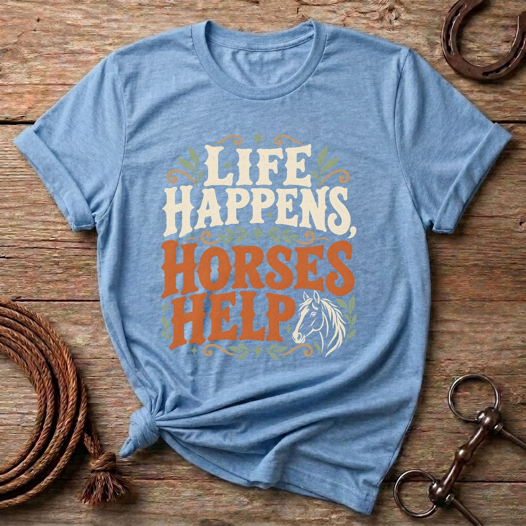 Light Blue Life Happens Horses Help western horse quote t-shirt