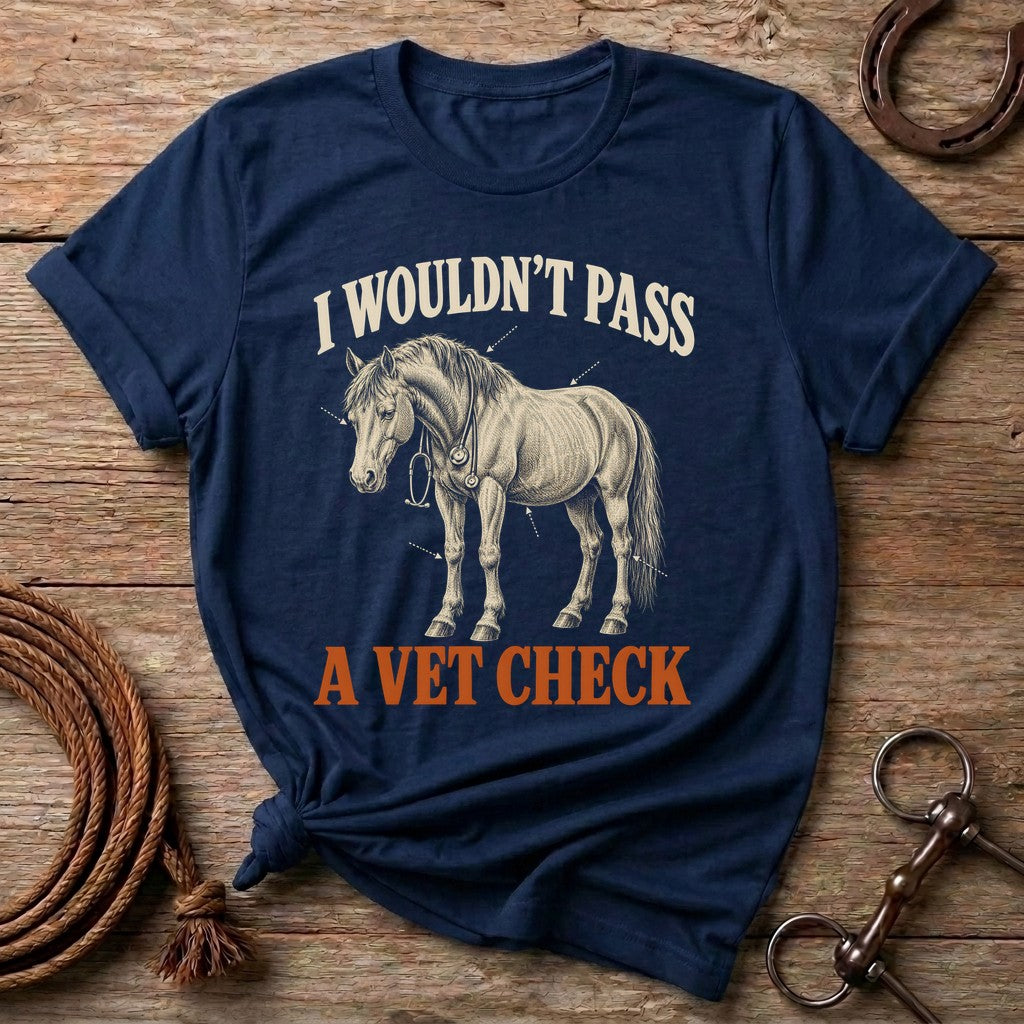 Navy I Wouldn't Pass A Vet Check funny horse t-shirt with a horse wearing a stethoscope