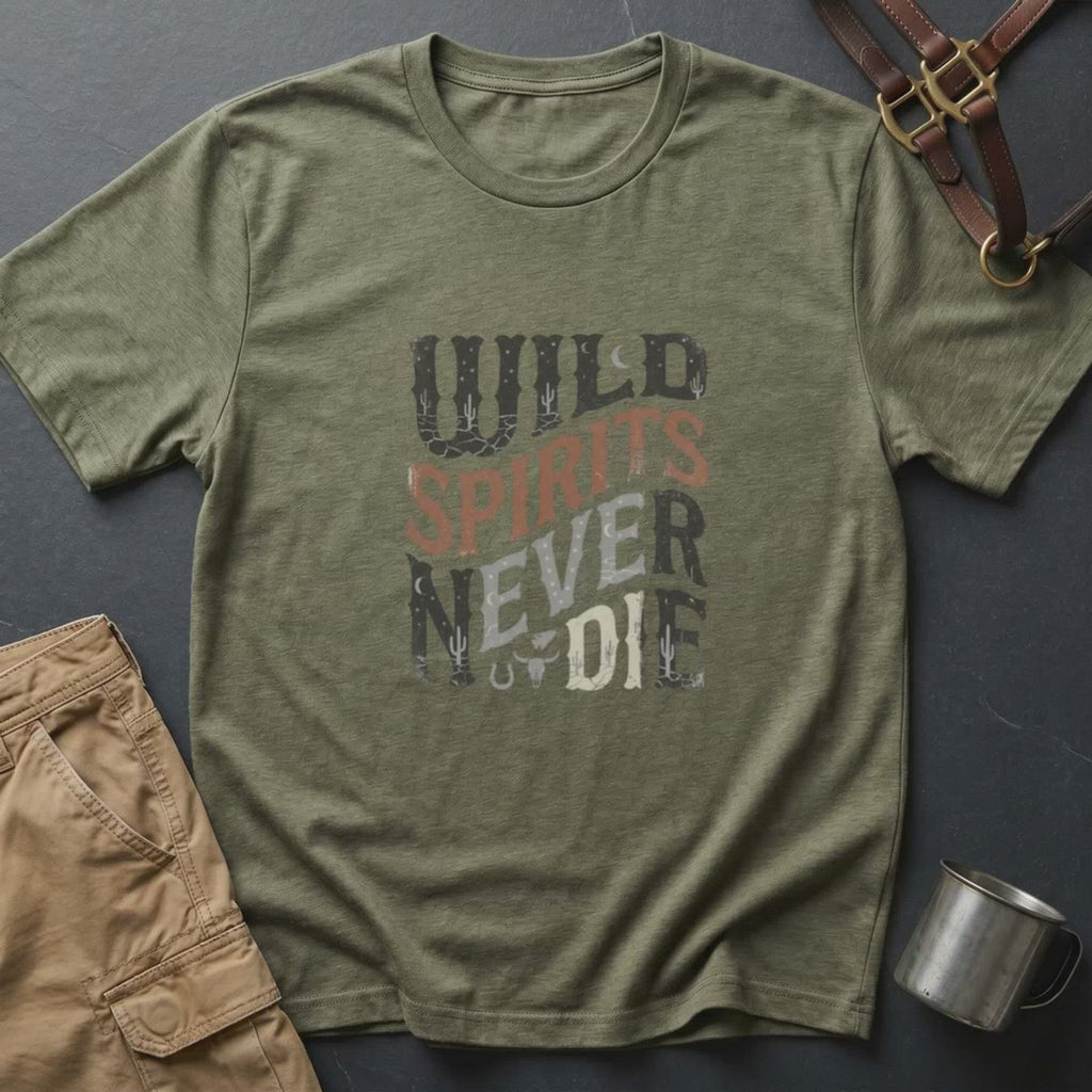 Wild Spirits Never Die T-Shirt
