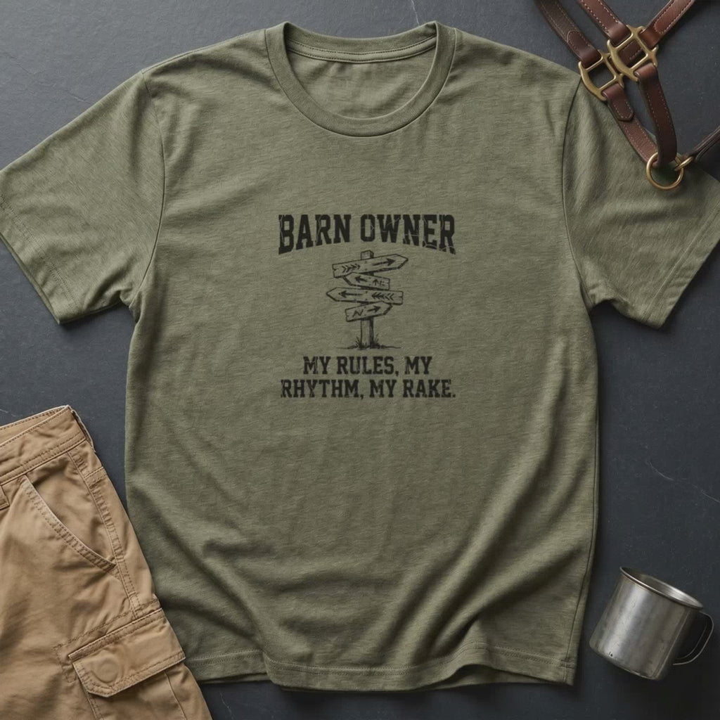 Barn Owner T-Shirt — "My Rules, My Rhythm, My Rake." Rustic Farm Life Shirt for Farmers & Horse Lovers