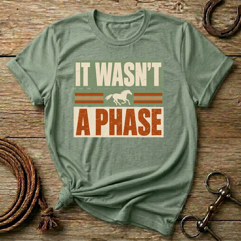 Sage It Wasn't A Phase retro horse girl t-shirt with a galloping horse silhouette