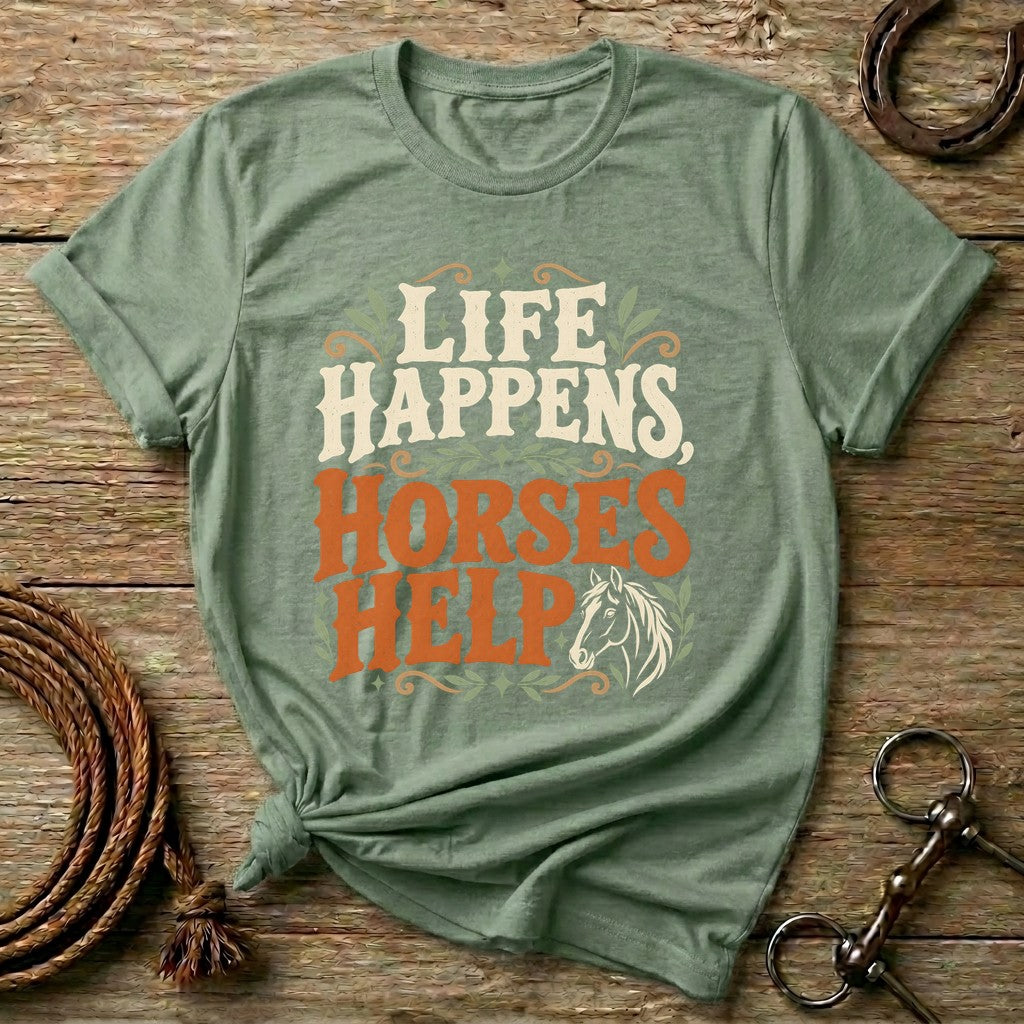 Sage Life Happens Horses Help western horse quote t-shirt